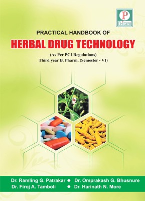 PRACTICAL HANDBOOK OF HERBAL DRUG TECHNOLOGY(Paperback, Dr. Ramling G. Patrakar, Dr. Omprakash G. Bhusnure, Dr. Firoj A. Tamboli, Dr. Harinath N. More)