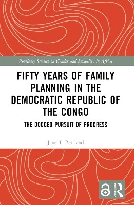 Fifty Years of Family Planning in the Democratic Republic of the Congo(English, Paperback, Bertrand Jane T.)