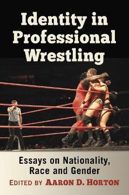Identity in Professional Wrestling(English, Paperback, unknown)