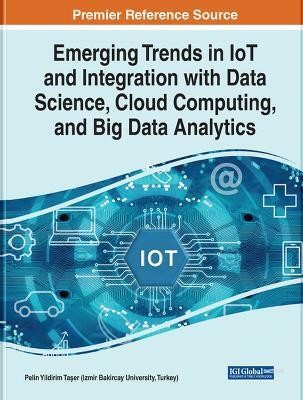 Emerging Trends in IoT and Integration With Data Science(English, Hardcover, unknown)