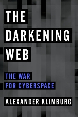 The Darkening Web(English, Paperback, Klimburg Alexander)