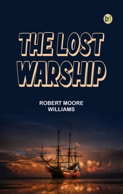 The Lost Warship(Paperback, Robert Moore Williams)
