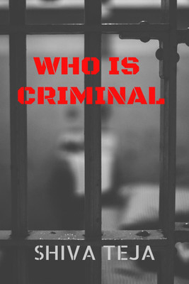 Who Is Criminal(English, Paperback, Shiva Sai Teja)