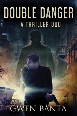 Double Danger(English, Paperback, Banta Gwen)
