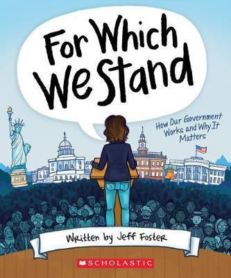 For Which We Stand: How Our Government Works and Why It Matters(English, Paperback, Foster Jeff)