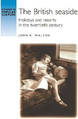 The British Seaside(English, Paperback, Walton John K.)
