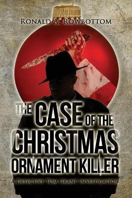 The Case of the Christmas Ornament Killer(English, Paperback, Rowbottom Ronald)