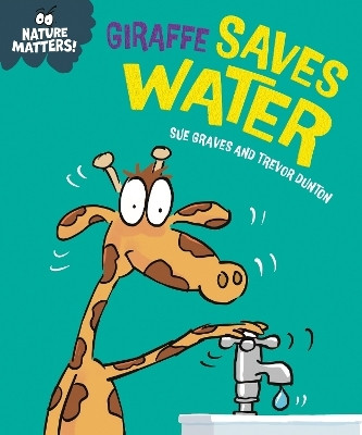 Nature Matters: Giraffe Saves Water(English, Paperback, Graves Sue)