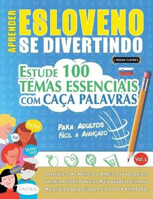 Aprender Esloveno Se Divertindo! - Para Adultos(Spanish, Paperback, Linguas Classics)