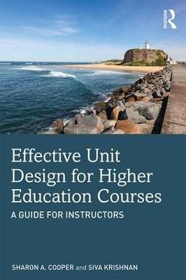 Effective Unit Design for Higher Education Courses(English, Paperback, Cooper Sharon A.)