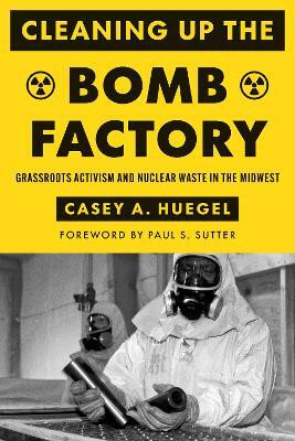 Cleaning Up the Bomb Factory(English, Hardcover, Huegel Casey A.)