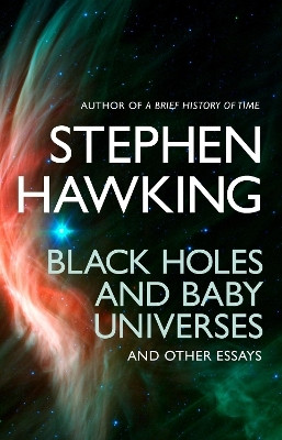 Black Holes And Baby Universes And Other Essays(English, Paperback, Hawking Stephen)