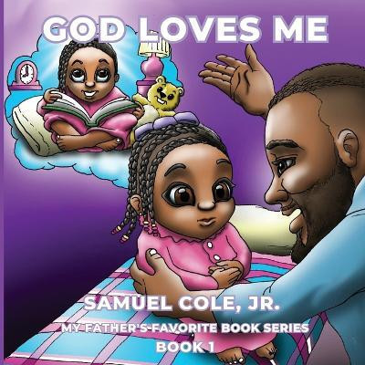 God Loves Me(English, Paperback, Cole Samuel Jr)