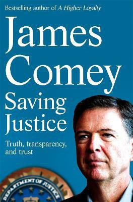 Saving Justice(English, Paperback, Comey James)