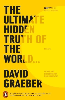 The Ultimate Hidden Truth of the World(English, Paperback, Graeber David)