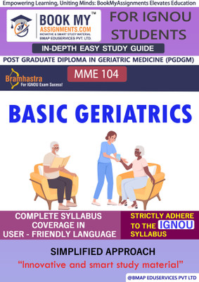 IGNOU MME 104 Basic Geriatrics In Depth Guide For Ignou Student(Paperback, BMA Publication)