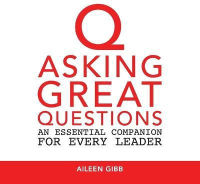 Asking Great Questions(English, Paperback, Gibb Aileen)
