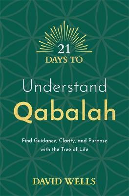 21 Days to Understand Qabalah(English, Paperback, Wells David)