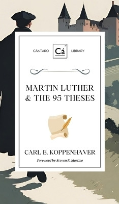 Martin Luther & the 95 Theses(English, Hardcover, Koppenhaver Carl E)