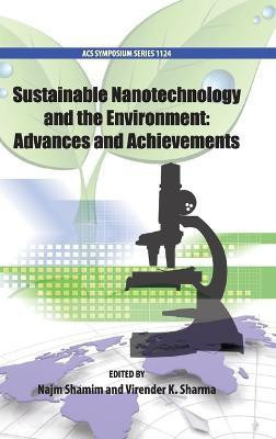 Sustainable Nanotechnology and the Environment: Advances and Achievements(English, Hardcover, Shamim Najm)