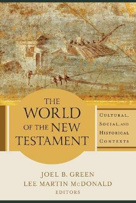 The World of the New Testament - Cultural, Social, and Historical Contexts(English, Paperback, Green Joel B.)