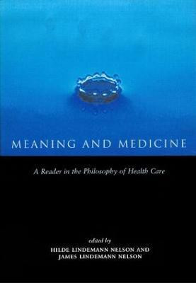 Meaning and Medicine(English, Paperback, Lindemann Nelson Hilde)