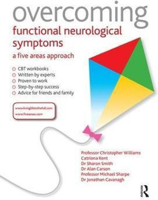 Overcoming Functional Neurological Symptoms: A Five Areas Approach(English, Paperback, Williams Chris)
