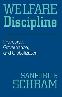 Welfare Discipline(English, Hardcover, Schram Sanford F.)