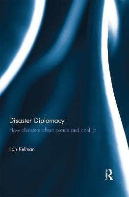 Disaster Diplomacy(English, Paperback, Kelman Ilan)