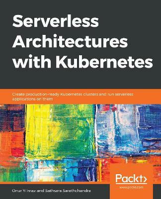 Serverless Architectures with Kubernetes(English, Paperback, Yilmaz Onur)