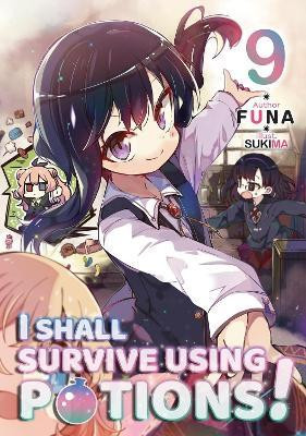 I Shall Survive Using Potions! Volume 9 (Light Novel)(English, Paperback, FUNA Hiro)