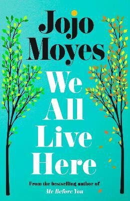 We All Live Here by Jojo Moyes (English, Paperback)(Paperback, Jojo Moyes)