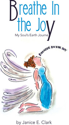 Breathe In the Joy(English, Paperback, Clark Janice E)
