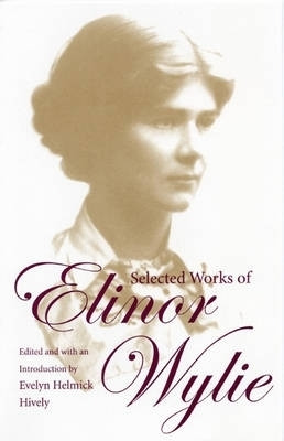 Selected Works of Elinor Wylie(English, Paperback, unknown)