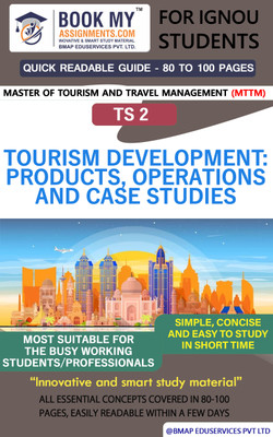 IGNOU TS 2 Tourism Development: Products, Operations and CaseStudies Quick Readable Notes | Important Topic-wise Conceptual Notes | Master of Tourism and Travel Management (MTTM)(Paperback, BMA Publication) IGNOU TS 2 Tourism Development: Products, Operations and CaseStudies Quick Readable Notes | Important Topic-wise Conceptual Notes | Master of Tourism and Travel Management (MTTM)(Paperback, BMA Publication)