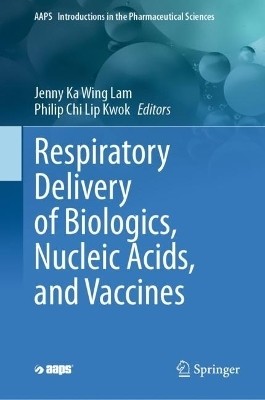 Respiratory Delivery of Biologics, Nucleic Acids, and Vaccines(English, Hardcover, unknown)