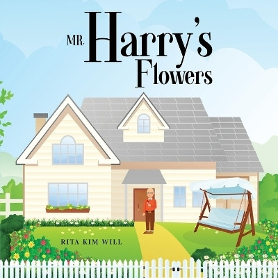 Mr. Harry's Flowers(English, Paperback, Will Rita Kim)