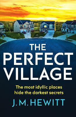 The Perfect Village(English, Paperback, Hewitt J.M.)