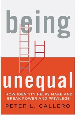 Being Unequal(English, Paperback, Callero Peter L.)