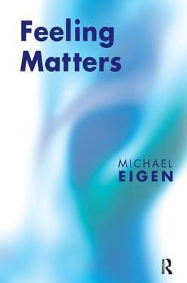 Feeling Matters(English, Paperback, Eigen Michael)