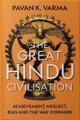 The Great Hindu Civilisation(English, Paperback, Varma Pavan K.)