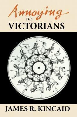 Annoying the Victorians(English, Paperback, Kincaid James)