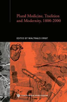 Plural Medicine, Tradition and Modernity, 1800-2000(English, Hardcover, unknown)