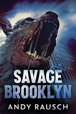 Savage Brooklyn(English, Paperback, Rausch Andy)