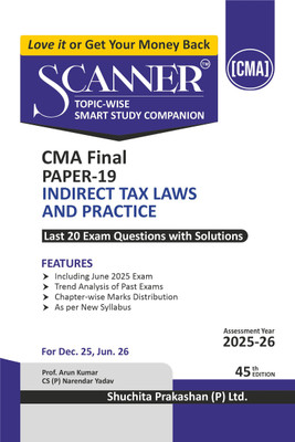 Scanner CMA Final | Paper-19: Indirect Tax Laws and Practice |For Dec 25 & Jun 26 Exams | Solved Papers with PYQ (Included June 2025) | Shuchita Prakashan(Paperback, CA (Dr.) Mohit Bahal, CS (Dr.) Himanshu Srivastava)