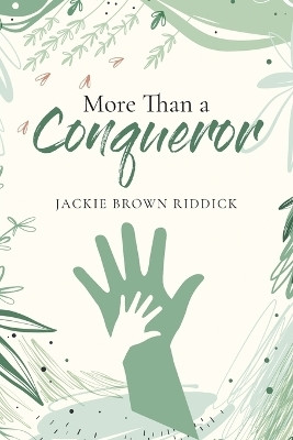 More Than A Conqueror(English, Paperback, Brown Riddick Jackie)