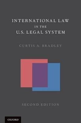 International Law in the U.S. Legal System(English, Paperback, Bradley Curtis A.)