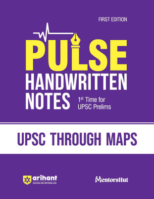 (Old Edition) Arihant PULSE UPSC THROUGH Maps Coloured Handwritten Notes | 1st Time For UPSC Prelims with Concepts, facts, Analysis, Maps, Images, Flow Charts and Time Saving Notes(English, Paperback, Mangtani Amit)