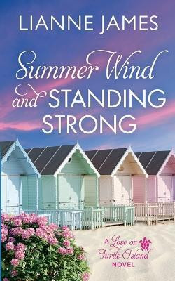 Summer Wind and Standing Strong(English, Paperback, James Lianne)