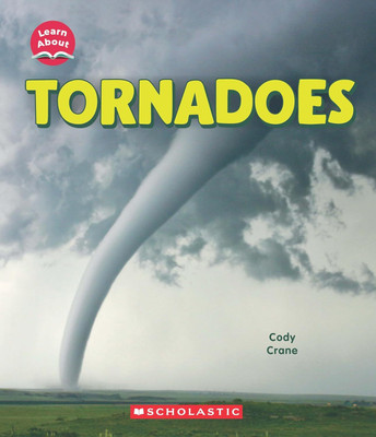 Tornadoes (Learn About: Wild Weather)(Paperback, Cody Crane)